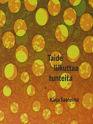 cover image of Taide liikuttaa tunteita